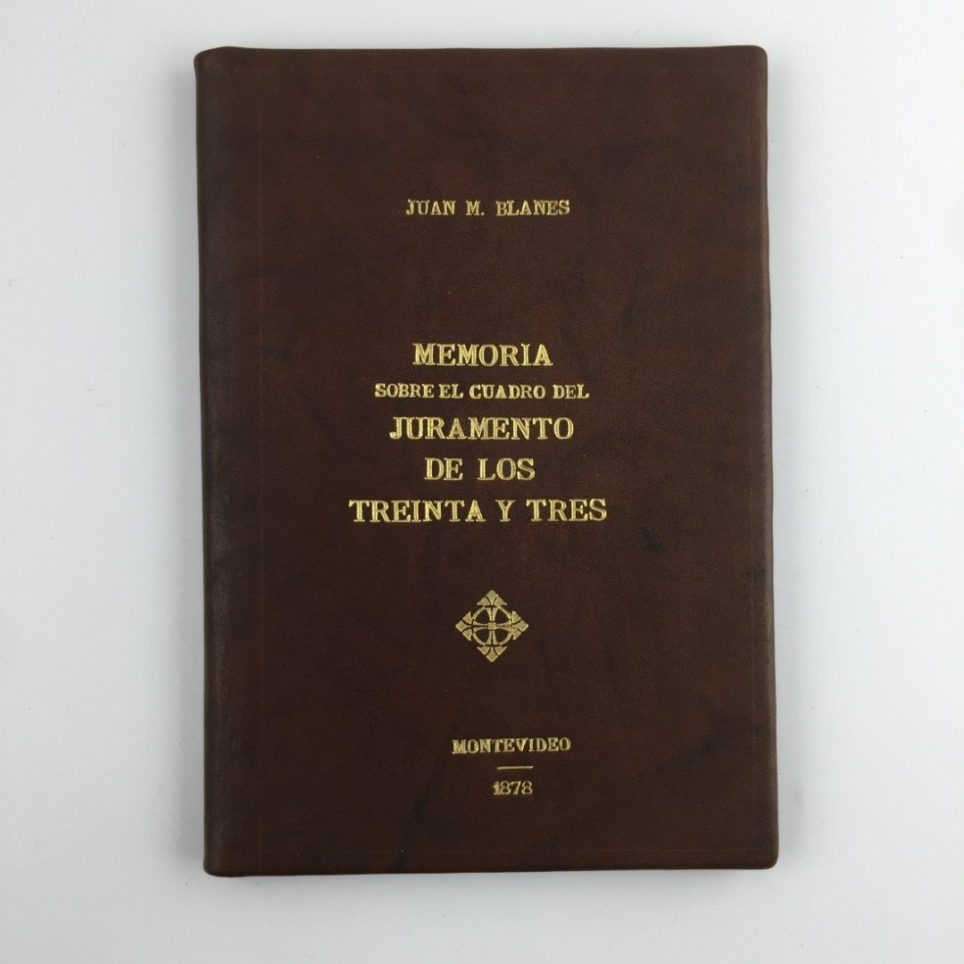 "Memoria sobre el cuadro del Juramento de los 33", Juan Manuel Blanes