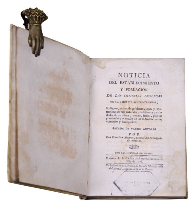 ÁLVAREZ, FRANCISCO. “Noticia del Establecimiento y Población de las Colonias Inglesas en la América Septentrional". Madrid, 1778.