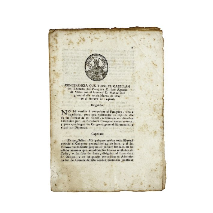 BELGRANO, MANUEL - DE MOLAS, JOSÉ AGUSTÍN 
“Conferencia que tuvo el capellan del exercito del Paraguay D. José Agustin de Molas con el General D. Manuel Belgrano [...]” Montevideo, 1811.