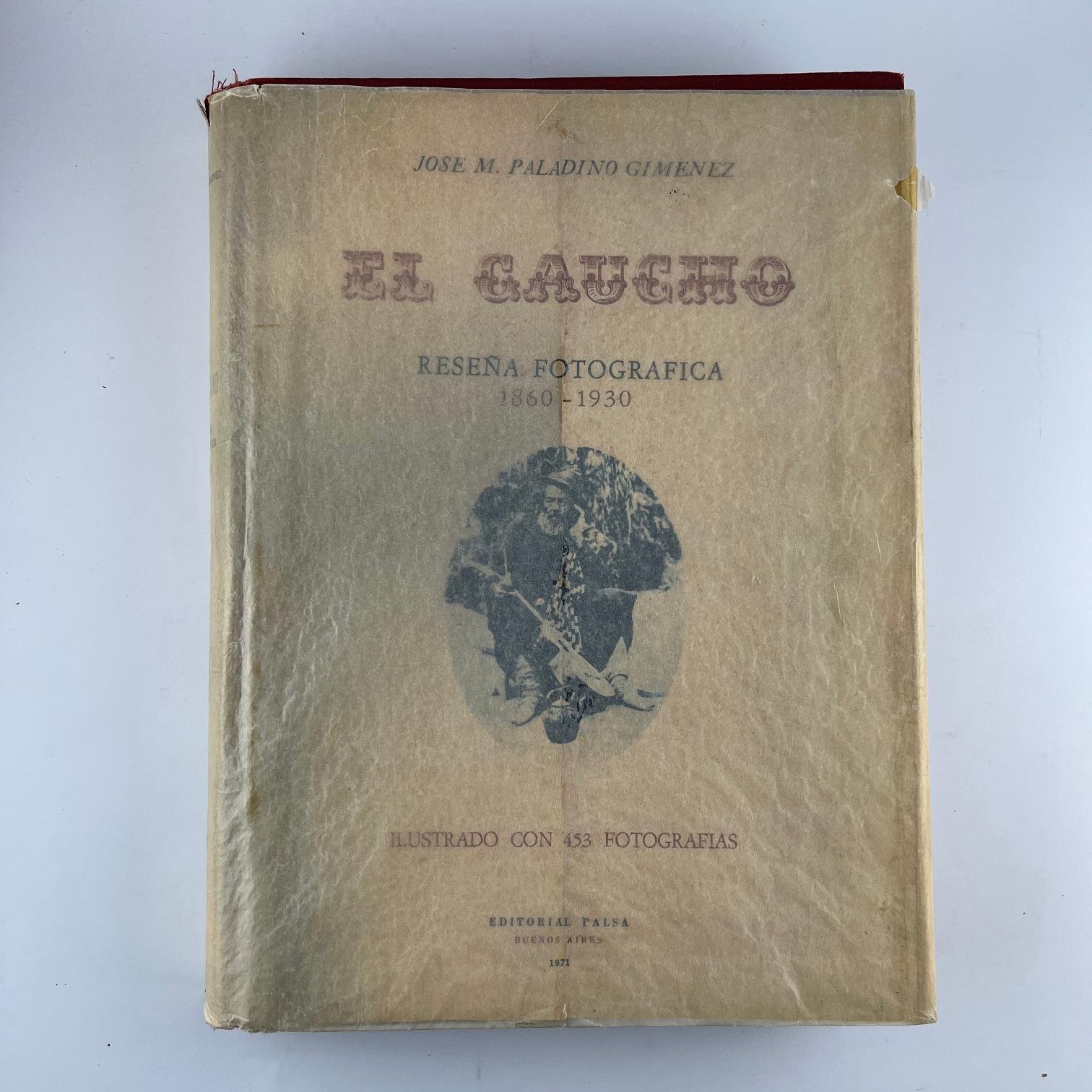 El gaucho. Reseña fotográfica 1860-1930