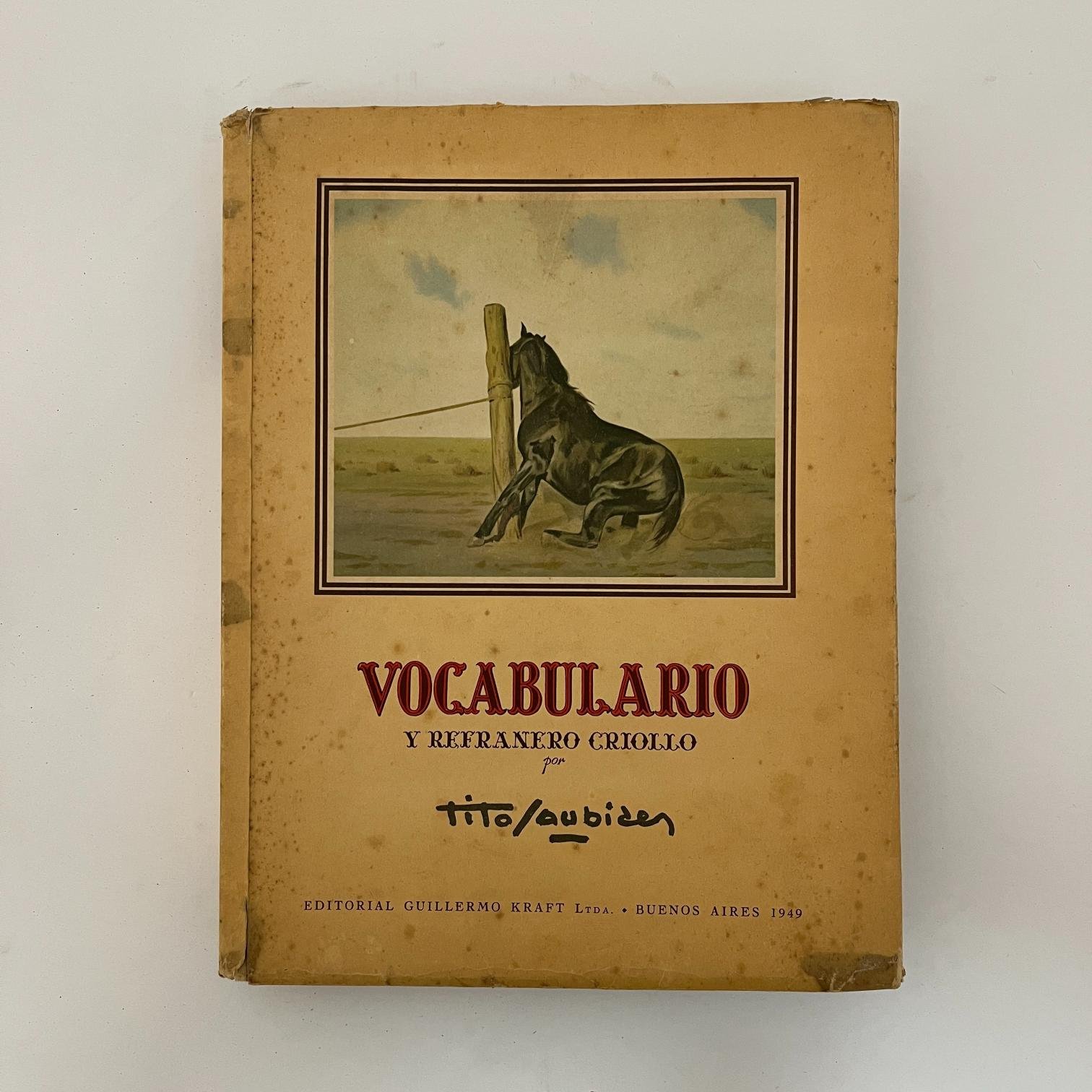 Vocabulario y refranero criollo por Tito Saubidet 1948