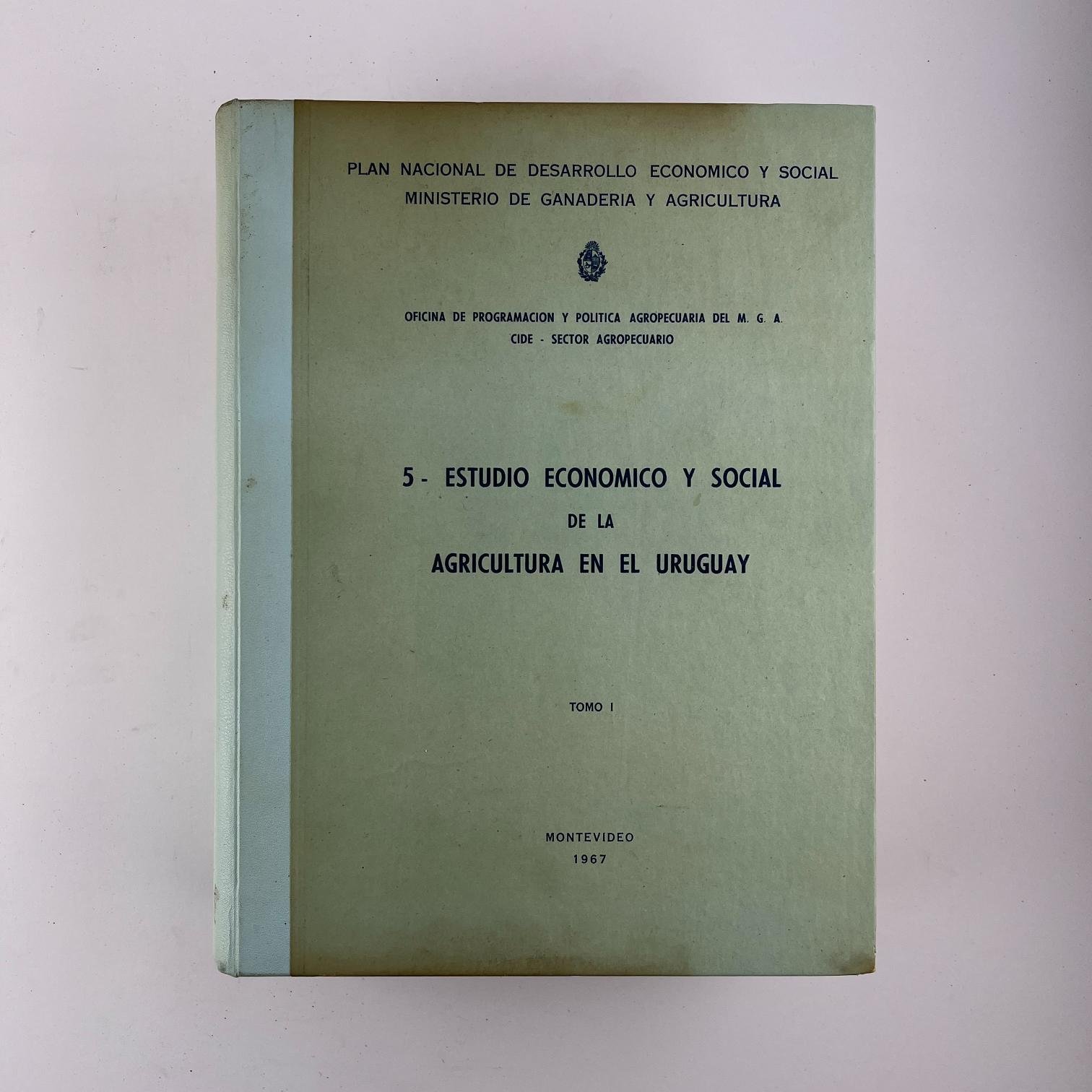 CIDE Wilson Ferreira Aldunate y Danilo Astori: Estudio económico y social de la agricultura en el Uruuguay. 2 tomos 1967