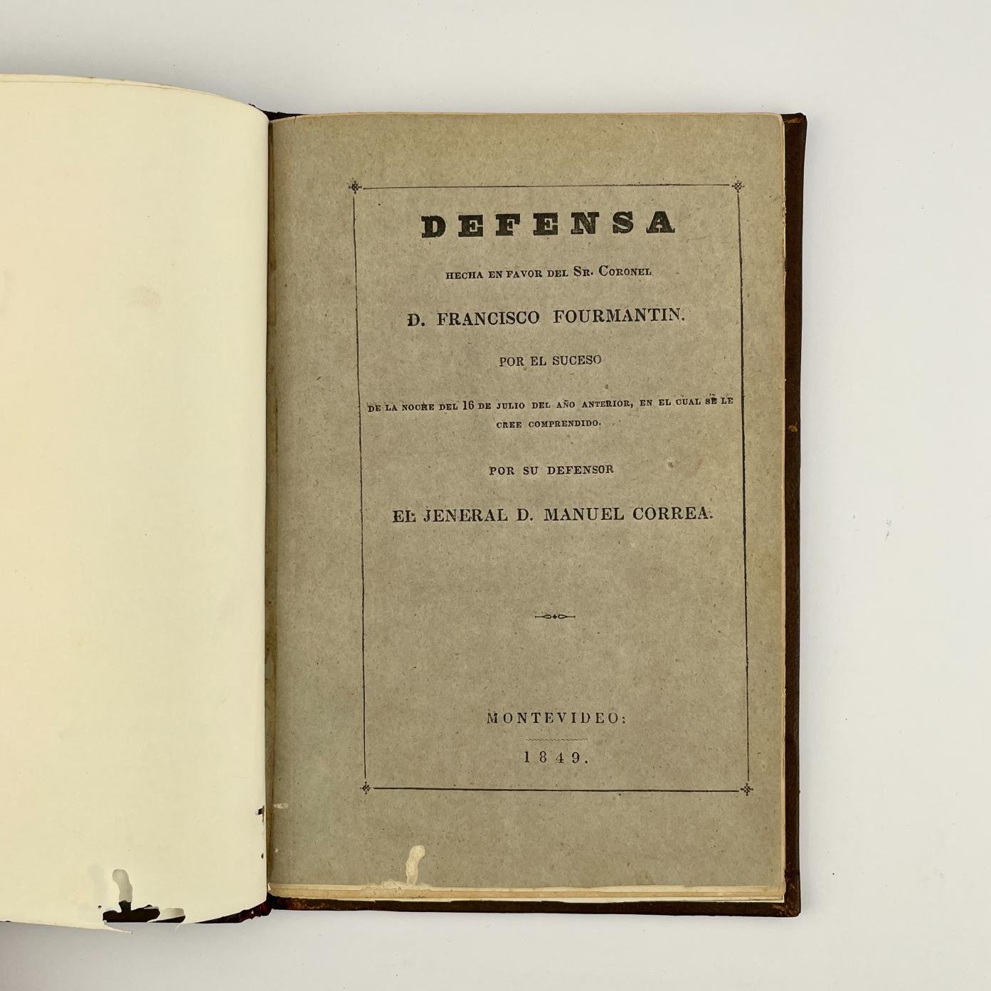 MANUEL CORREA
Defensa hecha en favor del Sr. Coronel D. Francisco Fourmantin
