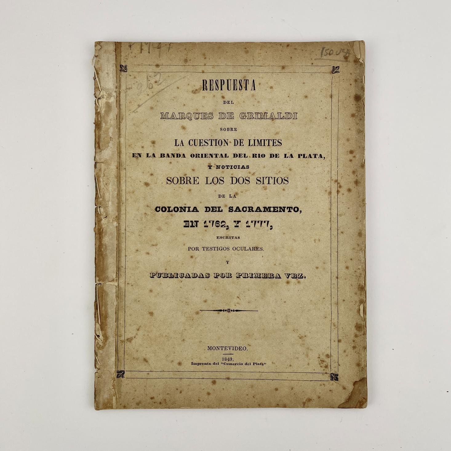 Respuesta del Marqués de Grimaldi sobre la cuestión de límites en la Banda Oriental del Río de la Plata