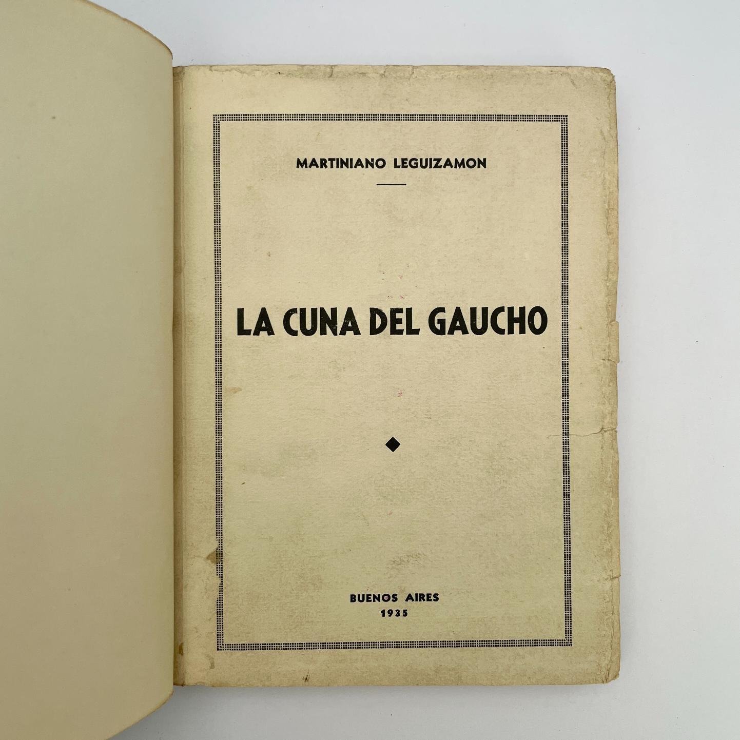 MARTINIANO LEGUIZAMÓN
La Cuna del Gaucho