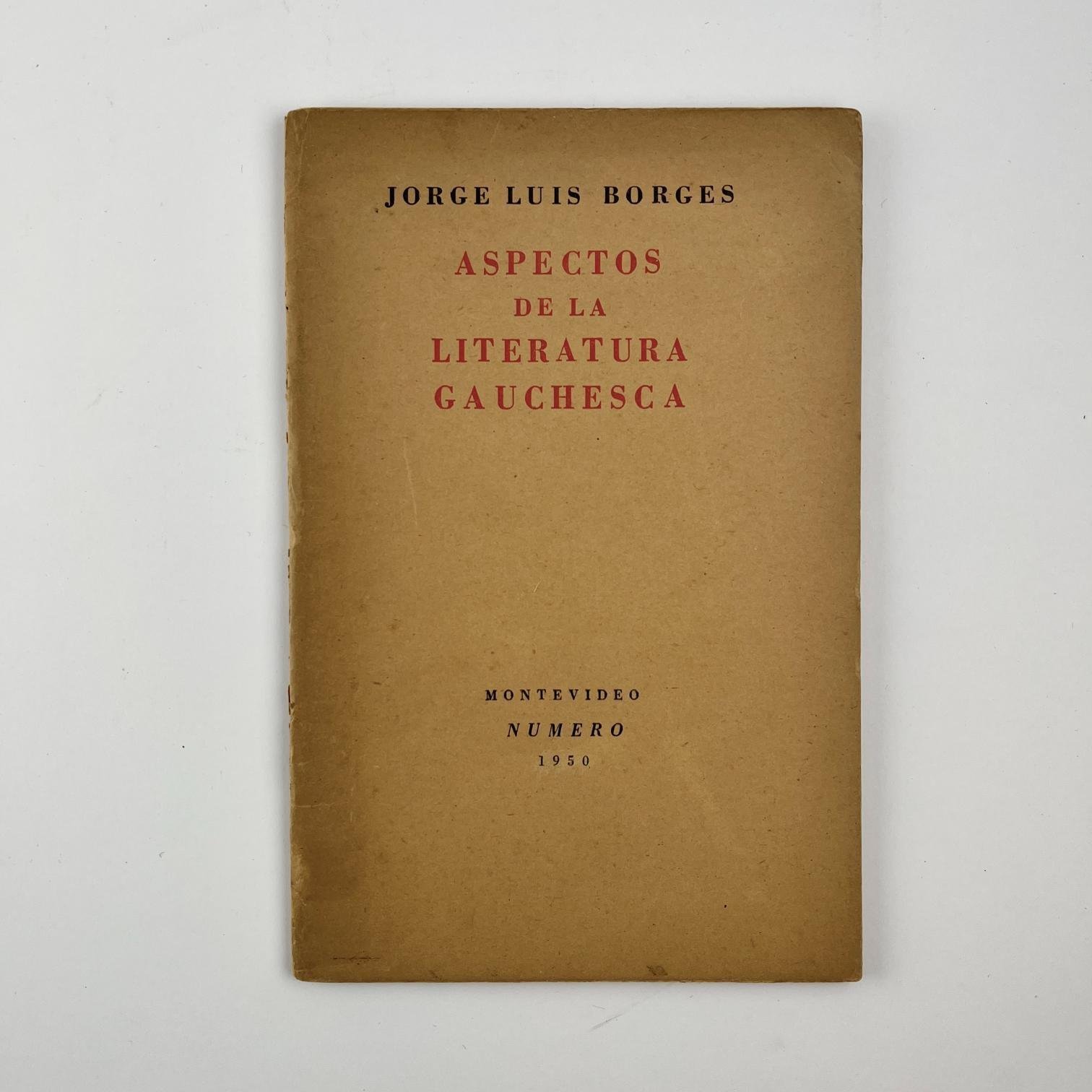 JORGE LUIS BORGES.
Aspectos de la literatura gauchesca