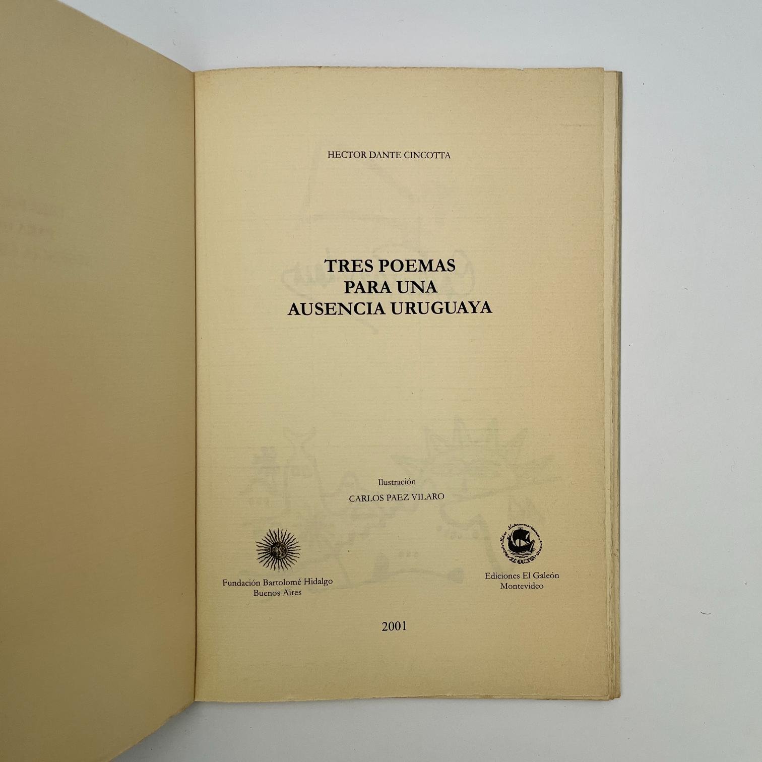 HÉCTOR DANTE CINCOTTA -CARLOS PÁEZ VILARÓ
Tres poemas para una ausencia uruguaya