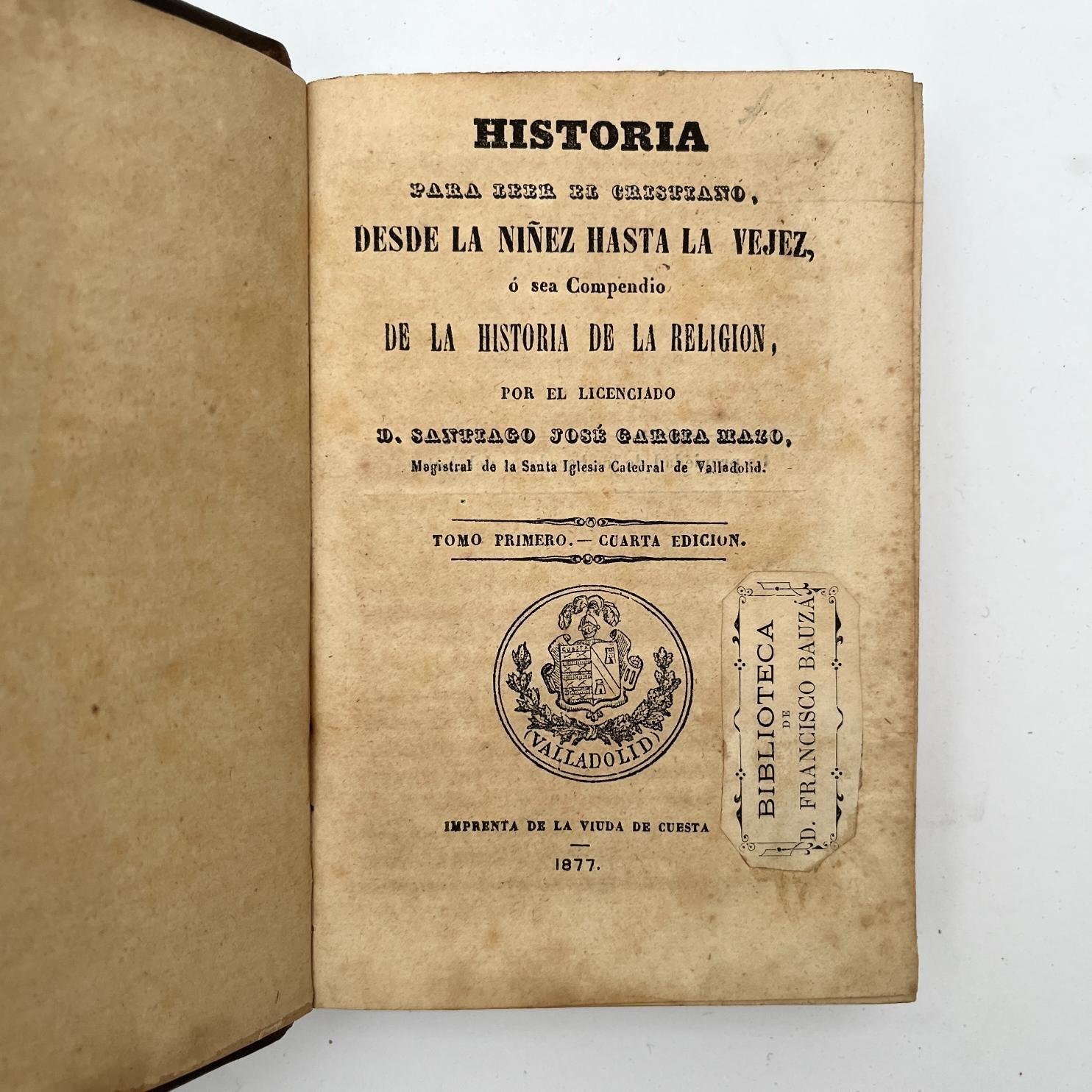 SANTIAGO JOSÉ GARCÍA MARZO
Historia para leer el cristiano, desde la niñez hasta la vejez, ó sea Compendio de la Historia de la Religión. - Imagen 2