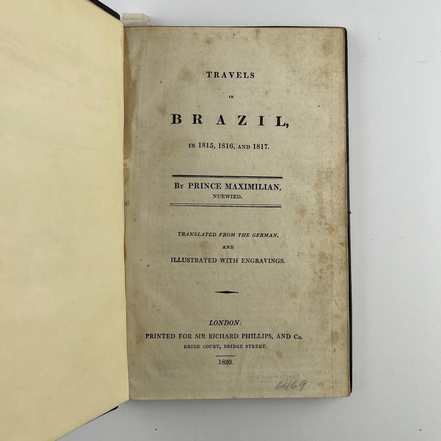 PRINCE MAXIMILIAN
Travels in Brazil, in 1815, 1816 and 1817.