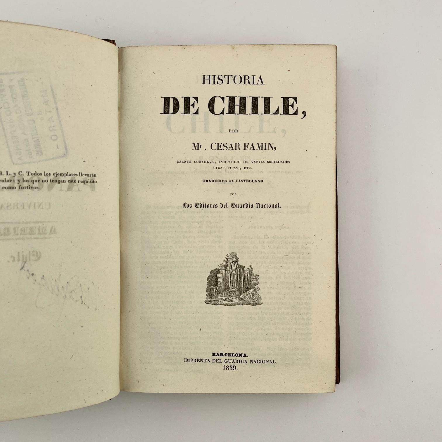 CÉSAR FAMIN, FRÉDÉRIC LACROIX Y BORY DE SAINT-VINCENT
CÉSAR FAMIN
Historia de Chile. Traducida al castellano por los editores del Guardia Nacional. Encuadernado con:
FEDERICO LACROIX: Historia de la Patagonia, Tierra del Fuego, é Islas Malvinas. (...) Encuadernado con:
BORY DE SAINT-VINCENT: Historia de las Islas del Océano.