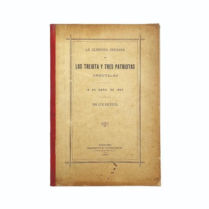 "La gloriosa cruzada de los Treinta y Tres Orientales"