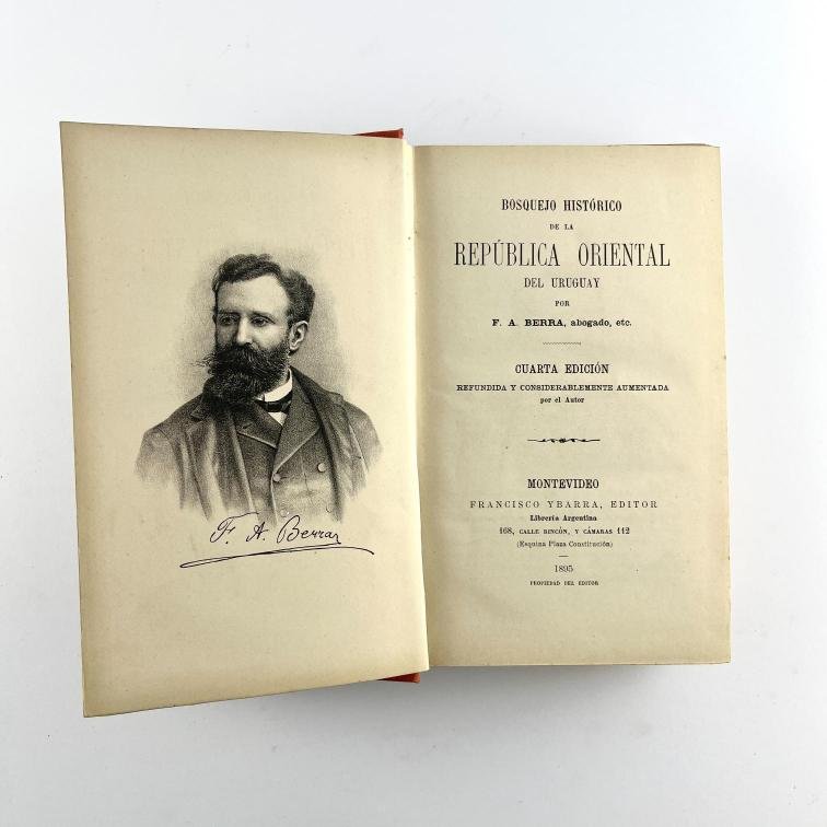 FRANCISCO A. BERRA. Bosquejo Histórico de la República Oriental del Uruguay.