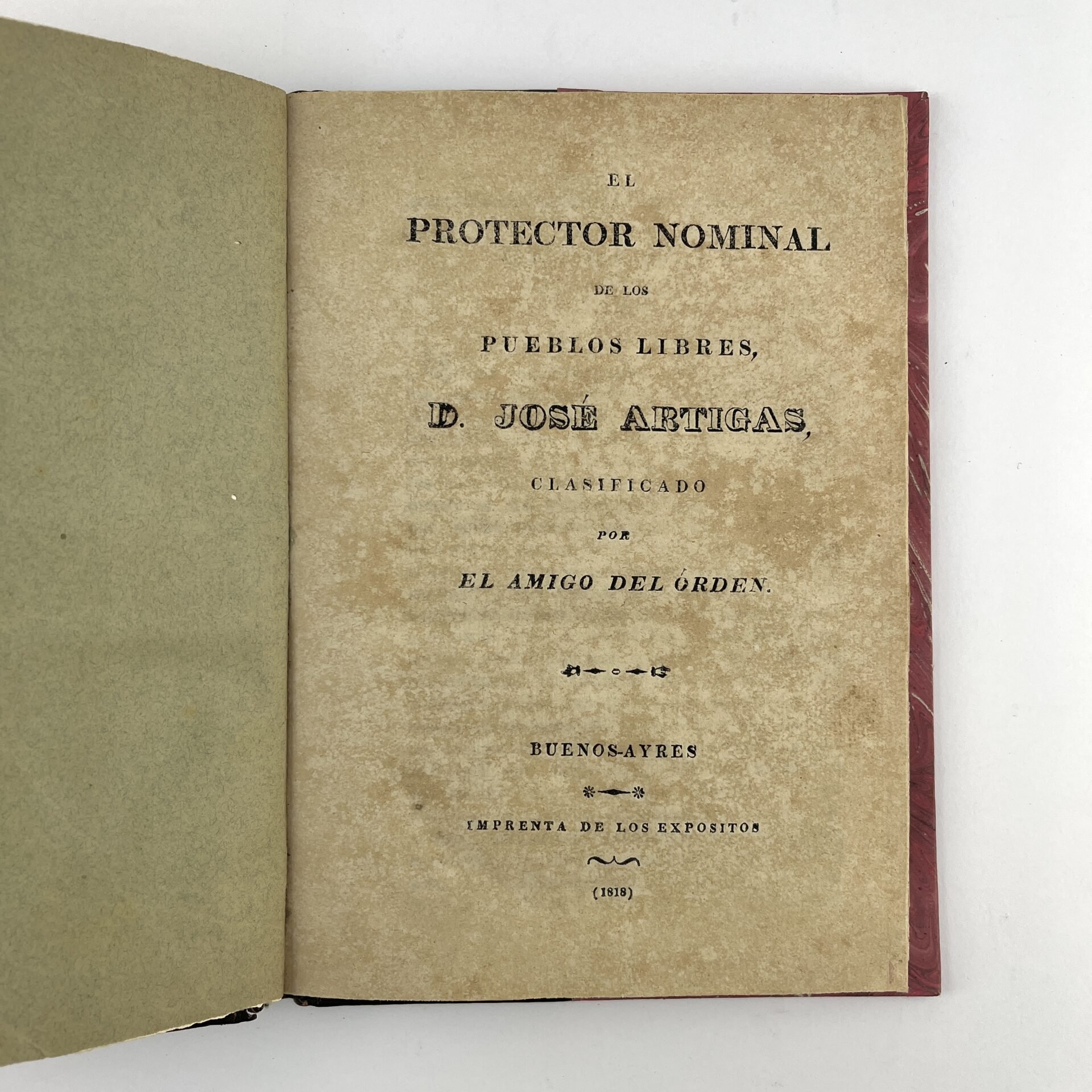 (JOSÉ GERVASIO DE ARTIGAS) EL AMIGO DEL ORDENEl Protector Nominal de los pueblos libres, D. José Artigas