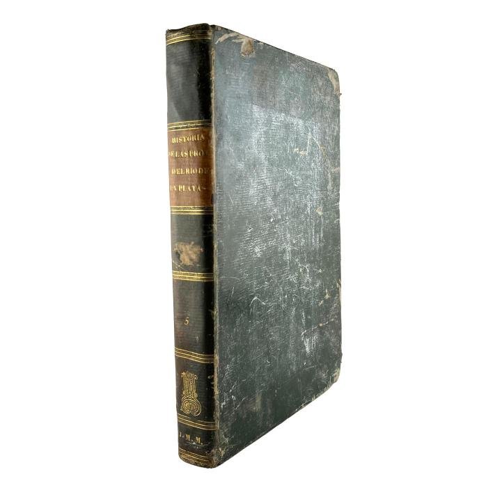 PEDRO DE ÁNGELIS. Colección de Obras y Documentos Relativos a la Historia Antigua y Moderna de las provincias del Río de la Plata.