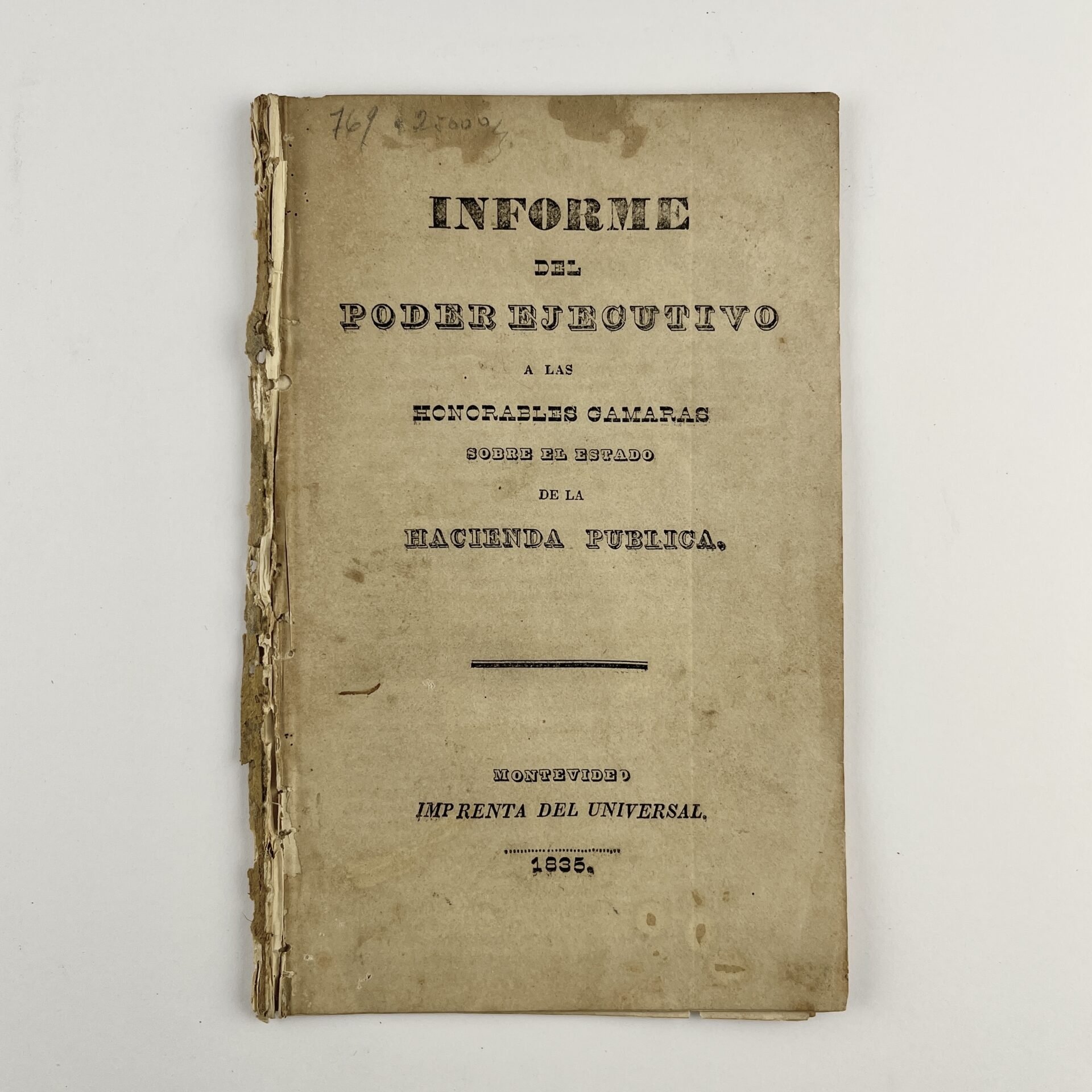 MANUEL ORIBEInforme del Poder Ejecutivo a las Honorables Cámaras sobre el estado de la Hacienda PúblicaAcompañado por: MANUEL ORIBE: Mensage del Poder Executivo Acompañado por: MANUEL ORIBE: Informe del Poder Ejecutivo del Cerrito a las HH. CC. Lejislativas