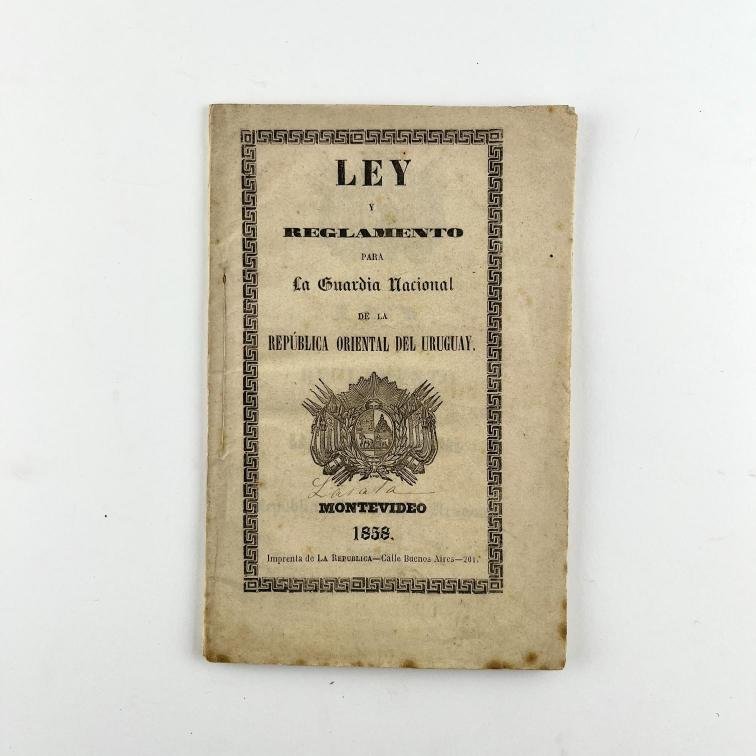 Ley y reglamento para la Guardia Nacional de la República Oriental del Uruguay.