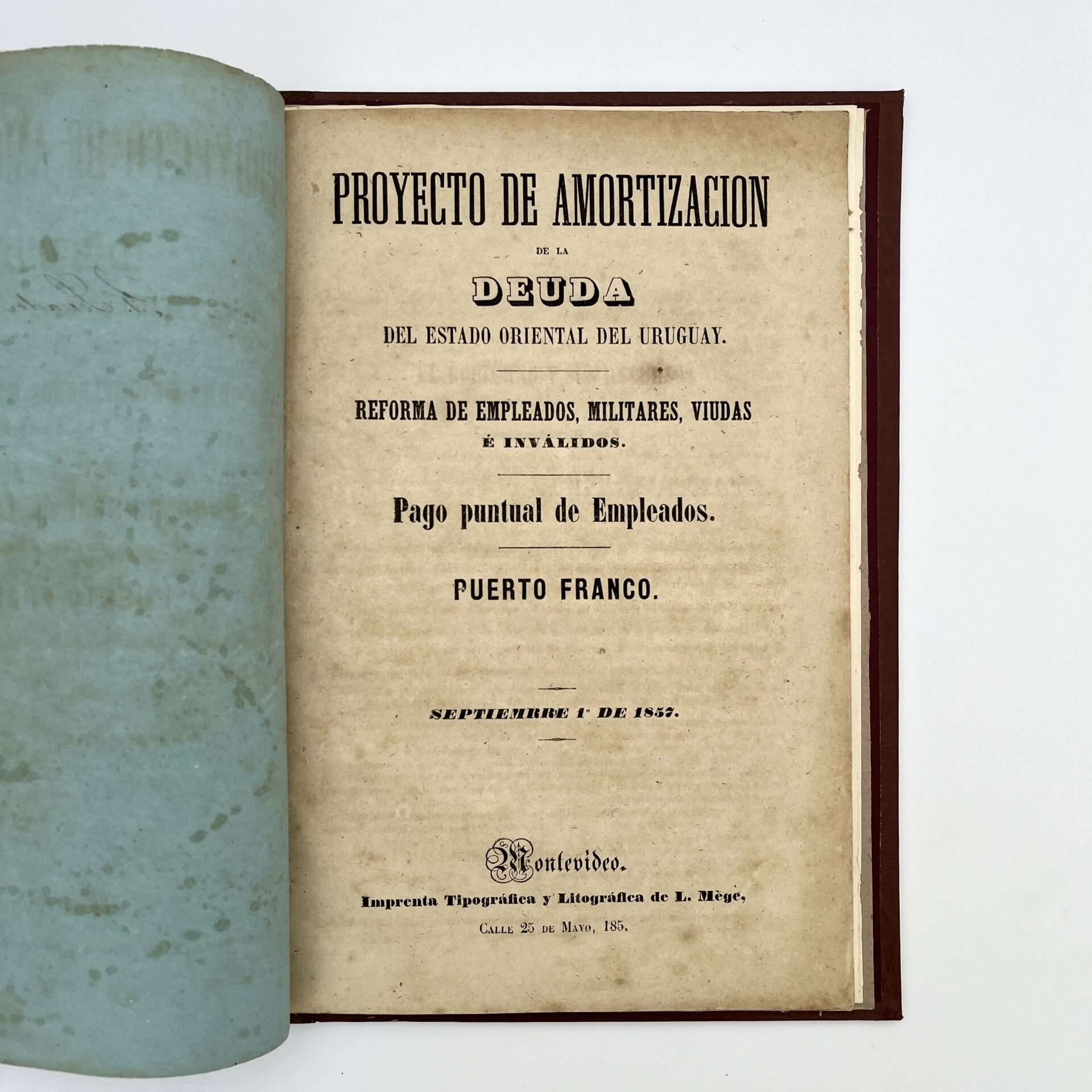La Junta Económica Administrativa de Montevideo. Epidemia de 1857.   Acompañado por: Proyecto de Amortización de la Deuda del Estado Oriental del Uruguay             Acompañado por: Informe presentado al Superior Gobiern