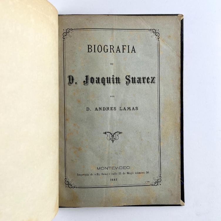(JOAQUIN SUAREZ) Biografías y homenajes al destacado patriota. - Imagen 4