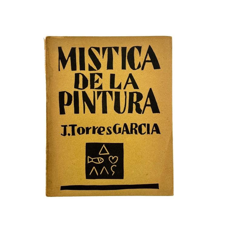 J. TORRES-GARCÍA.
Mística de la pintura.