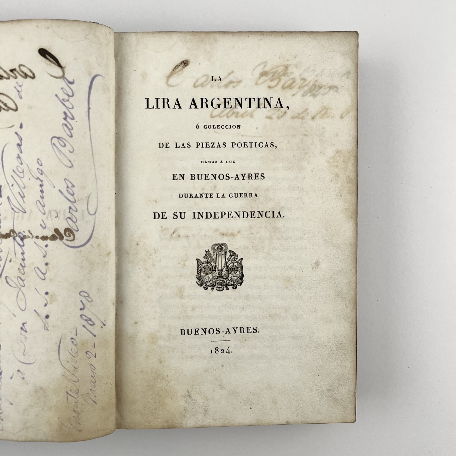 AUTORES VARIOSLa Lira Argentina ó colección de las piezas poéticas, dadas a luz en Buenos-Ayres durante la guerra de su Independencia