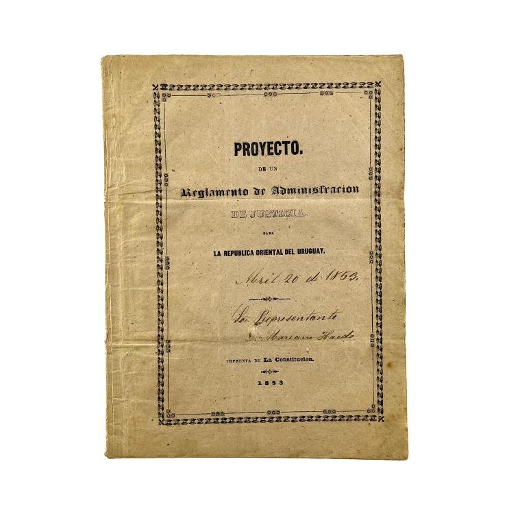 Proyecto de un Reglamento de Administración de justicia para la República Oriental del Uruguay.