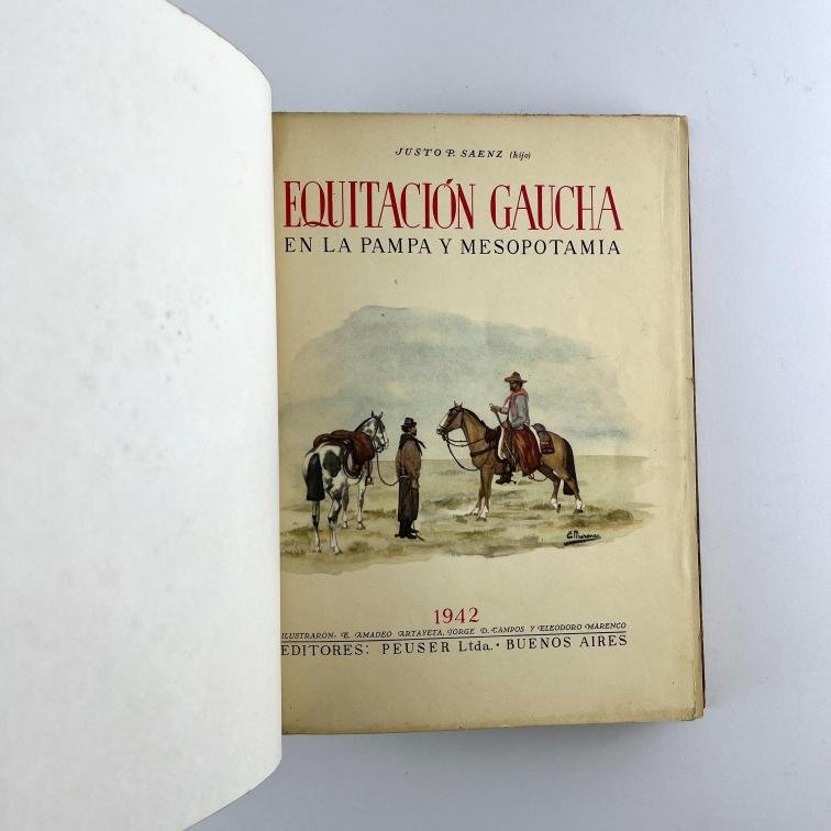 JUSTO P. SÁENZ (Hijo).
Equitación gaucha en La Pampa y Mesopotamia.