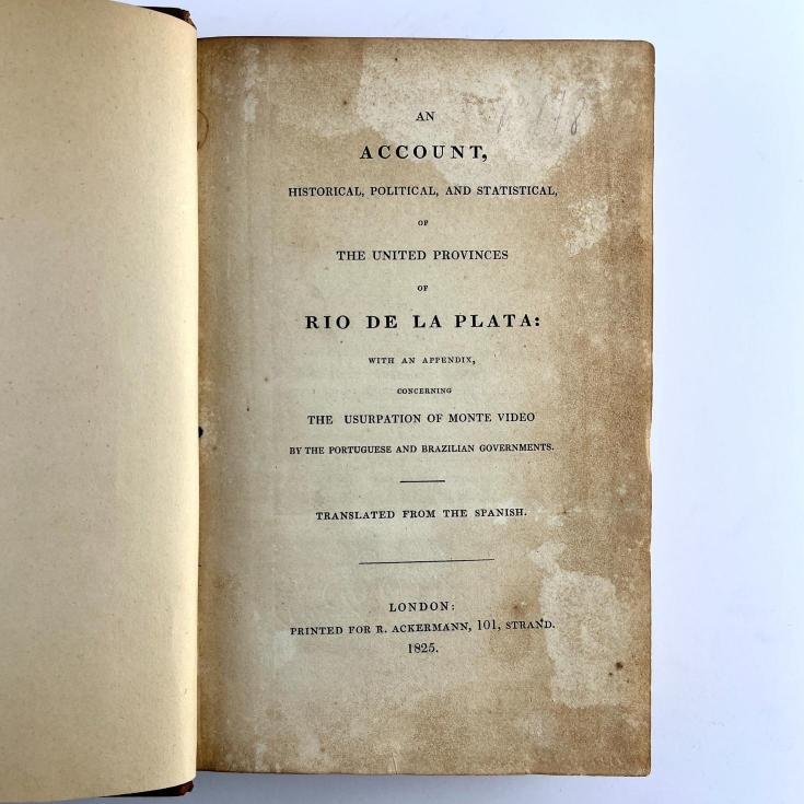 IGNACIO NÚÑEZ. An Account, Historical, Political and Statistical, of the United Provinces of Rio de la Plata.