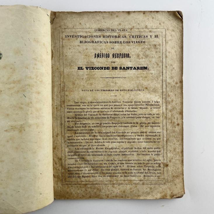 VIZCONDE DE SANTAREM. Investigaciones históricas, críticas y bibliográficas sobre los viajes de Américo Vespucio.