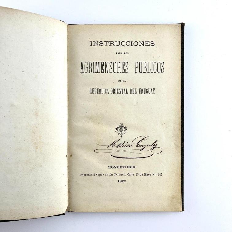 MELITÓN GONZÁLEZ. Instrucciones para los Agrimensores Públicos.